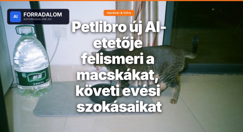 Petlibro új AI-etetője felismeri a macskákat, követi evési szokásaikat