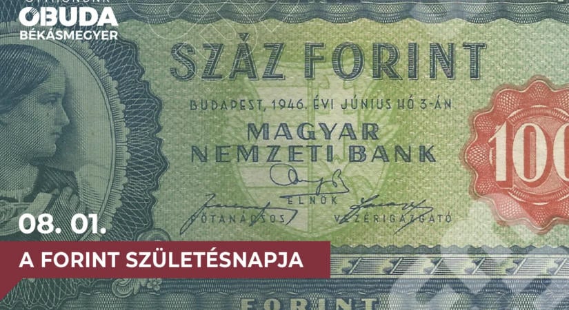 A forint születésnapja – augusztus 1.