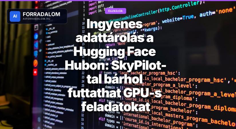 Ingyenes adattárolás a Hugging Face Hubon: SkyPilot-tal bárhol futtathat GPU-s feladatokat