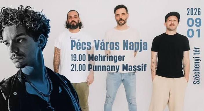 Két pécsi kedvenc a főtéren: Mehringer és Punnany Massif koncerttel ünnepel a város