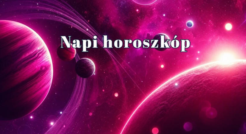 Napi horoszkóp 2026. augusztus 29. – Az indulatok nem oldanak meg semmit