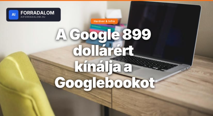 A Google 899 dollárért kínálja a Googlebookot