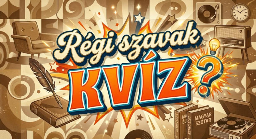 Régi szavak kvíz: Ki volt a culáger vagy a kufár? Bizonyítsd be, hogy ismered ezeket a szavakat!