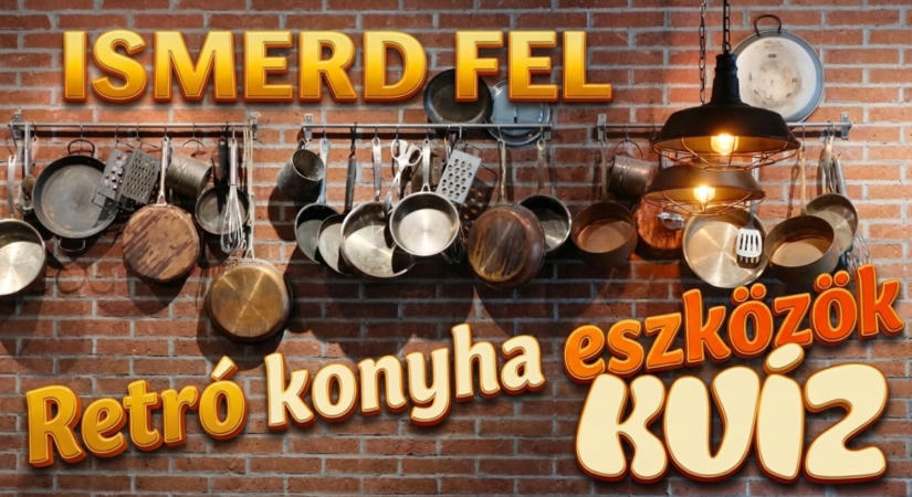 Retró kvíz: Nagyanyáink konyhájában minden ott lapult. Lássuk, felismered az eszközöket?