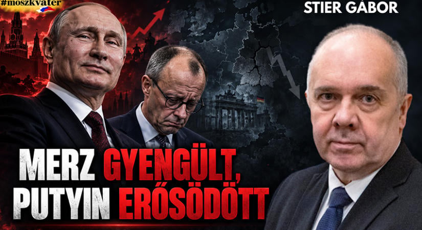 Merz gyengült, Putyin erősödött