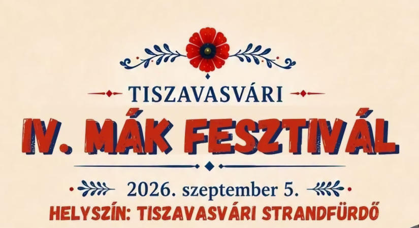 Mák Fesztivál 2026 Tiszavasvári