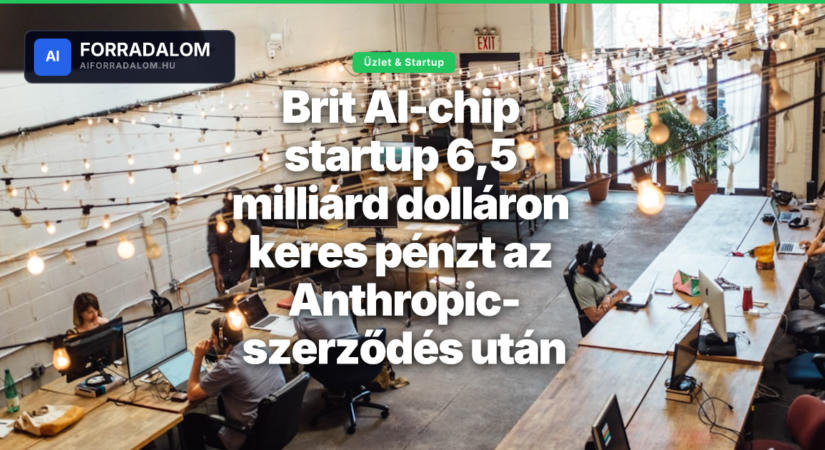 Brit AI-chip startup 6,5 milliárd dolláron keres pénzt az Anthropic-szerződés után