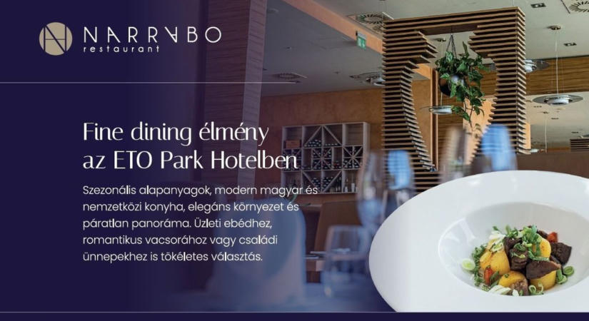 FINE DINING ÉLMÉNY AZ ETO PARK HOTELBEN!