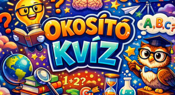 Okosító kvíz: Egy kis izgalmas kihívás mindenkinek (725)