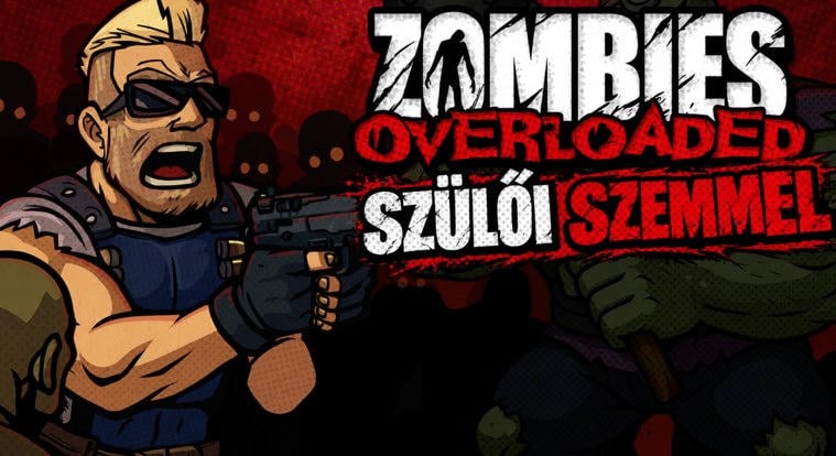 Zombies Overloaded teszt szülőknek