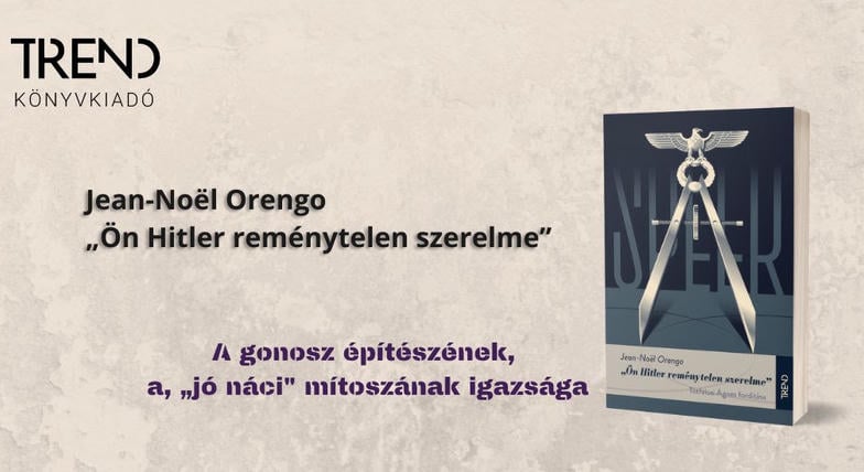 A gonosz építészének, a „jó náci” mítoszának igazsága