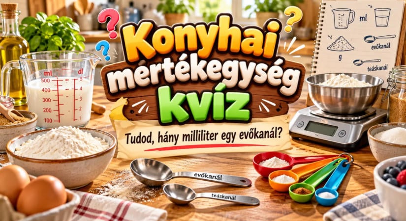 Konyhai mértékegység kvíz: tudod, hány milliliter egy evőkanál?