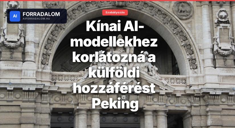 Kínai AI-modellekhez korlátozná a külföldi hozzáférést Peking