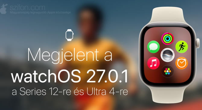 Megjelent a watchOS 27.0.1 a Series 12-re és Ultra 4-re – a váratlan újraindulás javítása