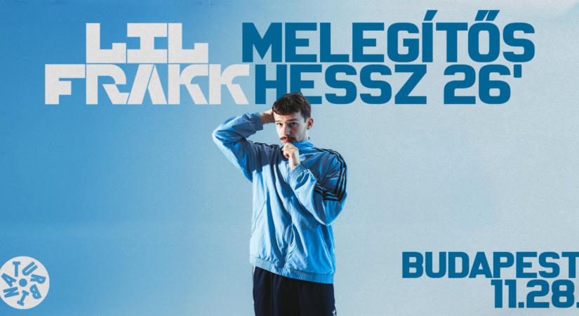 LIL FRAKK – MELEGÍTŐS HESSZ 26′