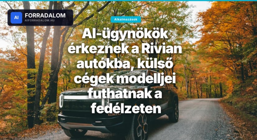 AI-ügynökök érkeznek a Rivian autókba, külső cégek modelljei futhatnak a fedélzeten