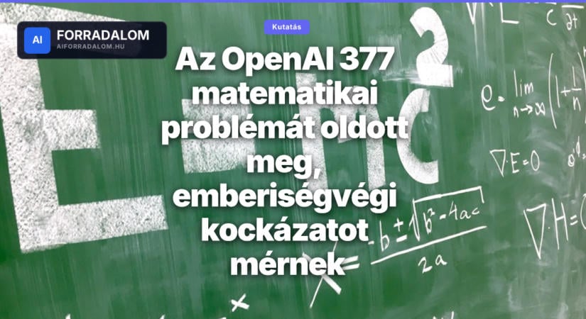 Az OpenAI 377 matematikai problémát oldott meg, emberiségvégi kockázatot mérnek