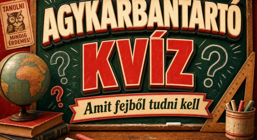 Agykarbantartó kvíz: 7 kérdés, amire gondolkodás nélkül tudni kellene a választ