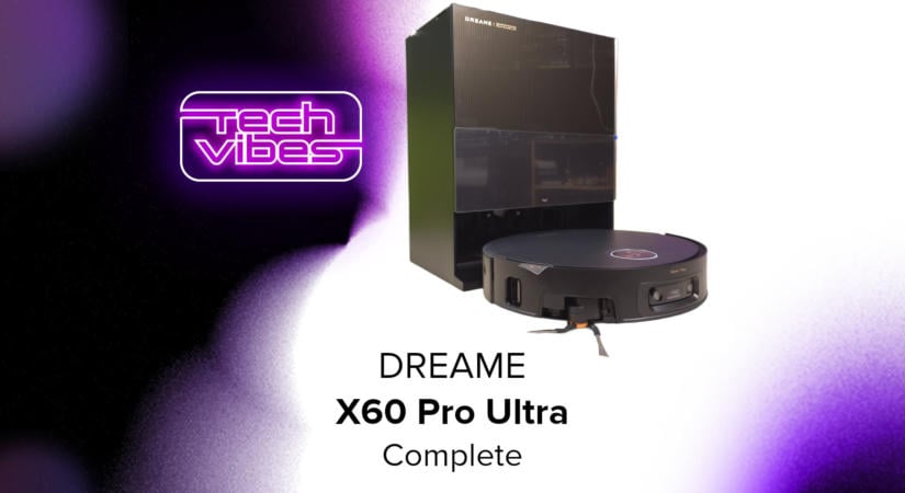 A legjobb önjáró okosporszívó, ami csak kapható - DREAME X60 Pro Ultra Complete - Tech Vibes