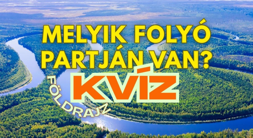 Földrajz kvíz: Salgótarján és Sárvár melyik folyó partján fekszik? 6-ot legalább összeszedsz?