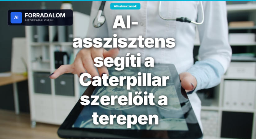 AI-asszisztens segíti a Caterpillar szerelőit a terepen