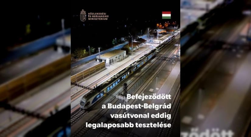 Sikeresen lezajlott a Budapest–Belgrád vasútvonal éjszakai tesztje