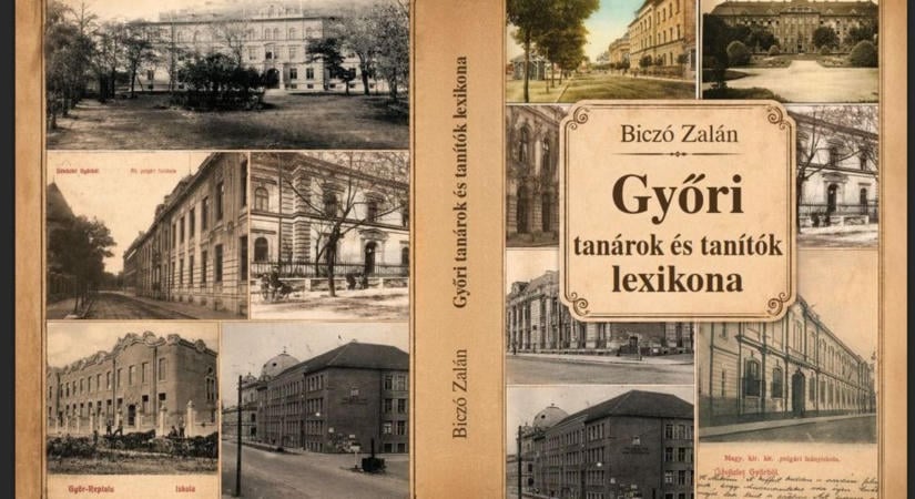 Régi pedagógus legendák nyomában - Megjelent a Győri Tanárok és Tanítók Lexikona