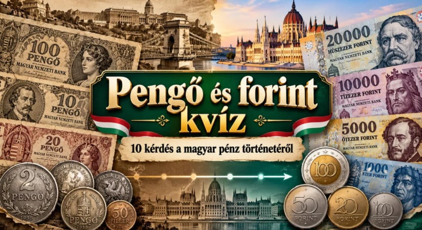 Pengő és forint kvíz: 10 kérdés a magyar pénz történetéről